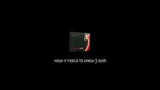 How it feels to Chew 5 gum