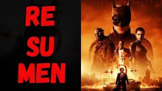 ✅🔥The Batman 2022 resumen - en pocos minutos🔥✅