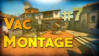 CS:GO VAC MONTAGE #7 - FT. Friends