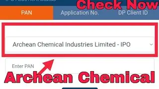 Archean Chemical IPO Allotment Status Out on Website ll Check Now