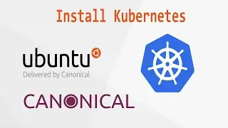 Install Canonical Kubernetes Ubuntu