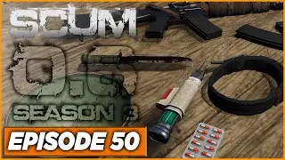 SCUM - S3 - Phoenix Tears Achieved! We're heading home! - Ep50 - Singleplayer