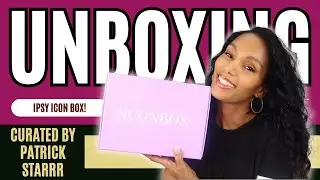 Icon Box Unboxing - Curated by Patrick Starrr - IPSY 2024