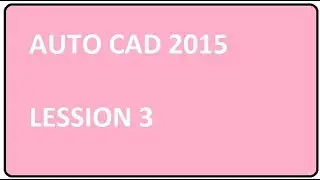 3.Auto Cad Lesson Three