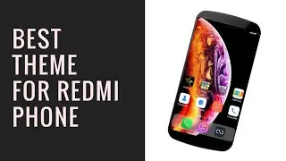 Best theme for redmi phone