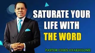 SATURATE YOUR LIFE WITH THE WORD   PASTOR CHRIS OYAKHILOME DSC.DD( MUST WATCH ) #PastorChris #faith