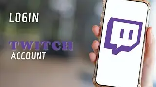 How to Login to Twitch Account | Sign In Twitch Account