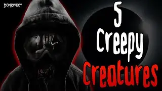5 Creepy Creatures Caught On Camera!