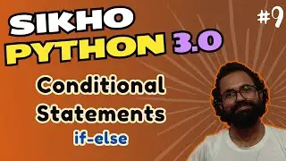9. Conditional Statements (if-else) | Python | हिन्दी