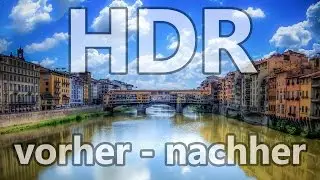 HDR Fotografie: vorher-nachher (HDR-Bilder)
