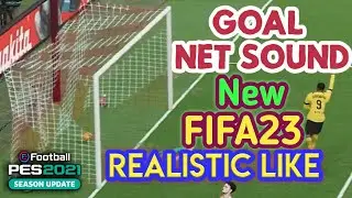 PES 2021 NEW Goal Net Sound Realistic Like FIFA 23 Season 2023