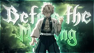 Sanemi & Iguro - Before the Morning [Edit/AMV] 4k