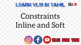 Constraints - Inline and Soft Concepts | SV#25 | VLSI in Tamil