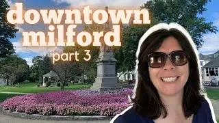 Downtown Milford: What to See and What to do - Part 3
