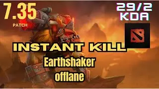 Isntant Kill Offlane EarthShaker Dota 2