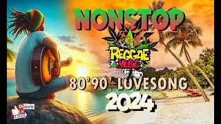 💚❤️NONSTOP REGGAE MUSIC 80' 90' LOVESONG COLLECTION 2024💚❤️