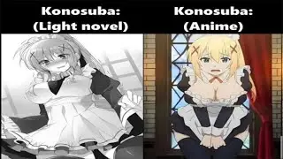 Anime Meme V5 Watching Konosuba Light Novel vs Anime