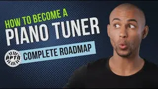 How to Become a Piano Tuner & Start Your Own Business | Save $900 with Apex Piano Mentorship