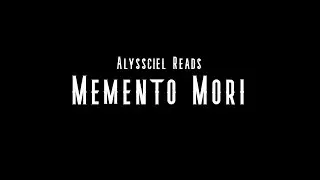 Alyssciel Reads for the Guild - Memento Mori (A Creepypasta)