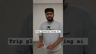Trip planning using Ai