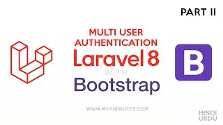 Multi Authentication System on Laravel 8  - Setting Bootstrap & Database - Part 2 (Hindi/Urdu)