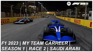 F1 2023 | MY TEAM CARREER SEASON 1 | RACE 2 | SAUDI ARABIA