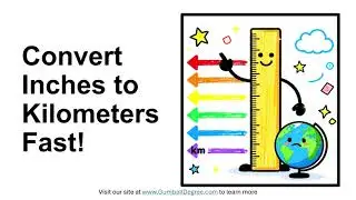 How do I convert inches to kilometers in steps?