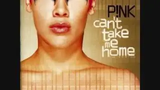 3. Most Girls- P!nk- Can't Take Me Home