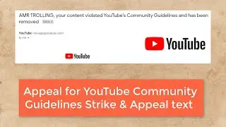 How to Appeal YouTube Community Guidelines Strike | Appeal text- 2020 |  Amr Trolling |