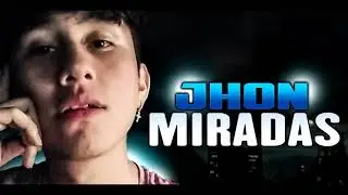Jhon - Miradas