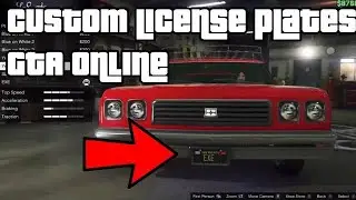 How to Get Custom Plates On Any Car GTA Online Updated Tutorial