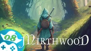 Mehr Landwirtschaft und Leder und in der Höhle komme ich unter die Räder? - Mirthwood - 08