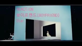 Star By Boyfriend (보이프렌드) Reaction