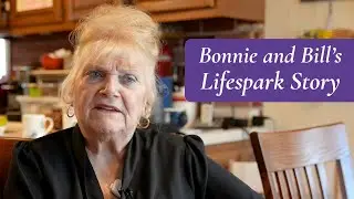 Bonnie and Bill: Our Lifespark Story