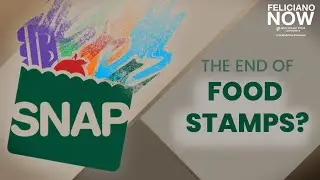 Feliciano Now- How Will The Recall of SNAP Funding Affect Consumers?