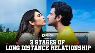 3 Stages Of A Long Distance Relationship | Ft. Vishal & Kriti Vij | Flick | The Zoom Studios