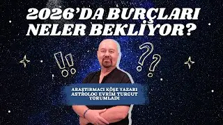 What Awaits the Zodiac Signs in 2026? Astrologer Evrim Turgut Explains: Here Are the Luckiest Zod...