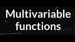 Multivariable Functions 1