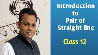 Introduction to Pair of Straight line