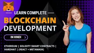 Complete Blockchain Development Course for Beginners in Hindi
