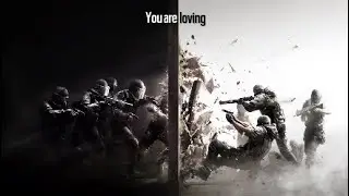 RAINBOW SIX SIEGE [Loving] Montage