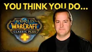 We Just Proved Blizzard Right About Classic+