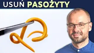 Usuń pasożyty jelitowe raz na zawsze.