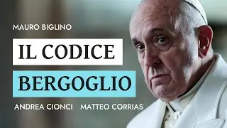 The Bergoglio Code | Mauro Biglino, Andrea Cionci, Gian Matteo Corrias.