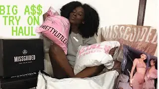 BIG ASS TRY ON HAUL | ft. (VibeSzn, Missguided, Sorella, PrettyLittleThing, Fashion Nova & MORE)