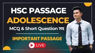 HSC Passage Adolescence with MCQ & Short Questions || HSC English