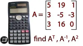 Find inverse of a matrix using fx 991ms calculator | Edubuoy