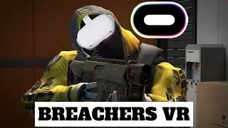 BREACHERS Alpha Gameplay || Quest 2 || Literally R6 In Vr