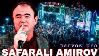 SAFARALI AMIROV САФАРАЛИ АМИРОВ PARVOZ PRO.