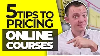 5 Tips to Pricing Your Online Video Courses the Right Way